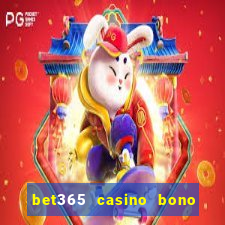 bet365 casino bono sin depósito