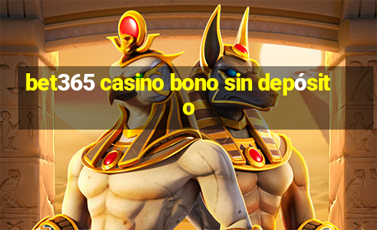 bet365 casino bono sin depósito