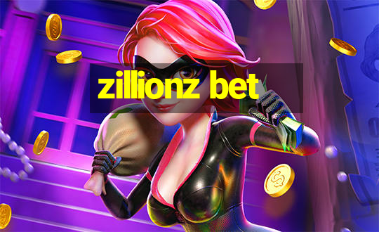 zillionz bet