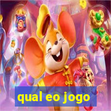 qual eo jogo