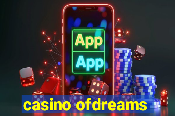 casino ofdreams