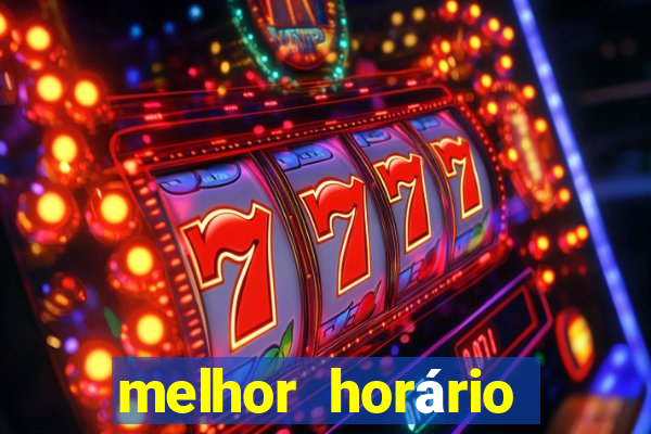 melhor horário para ganhar no fortune tiger