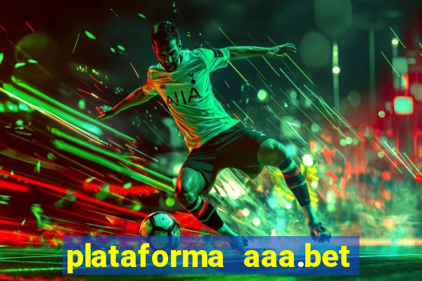 plataforma aaa.bet é confiável