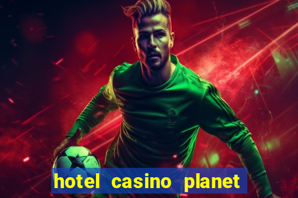 hotel casino planet hollywood las vegas