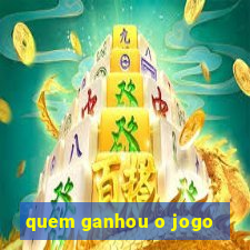 quem ganhou o jogo