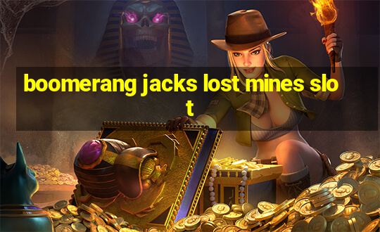 boomerang jacks lost mines slot