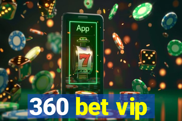 360 bet vip