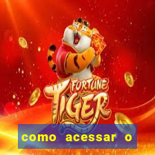 como acessar o jogo do tigre