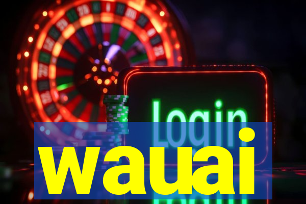 wauai