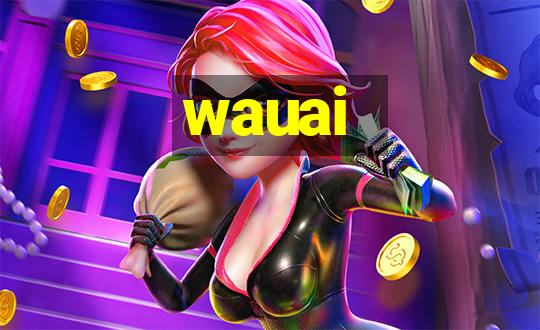 wauai