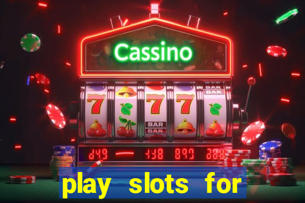 play slots for real cash