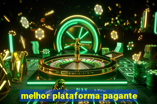 melhor plataforma pagante