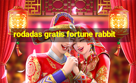 rodadas gratis fortune rabbit