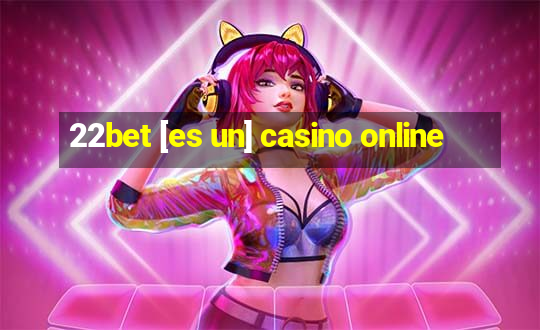 22bet [es un] casino online