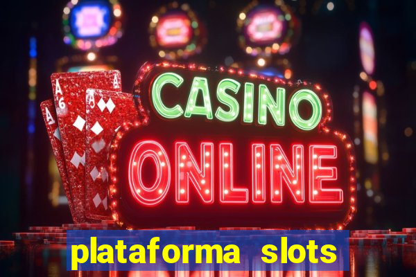 plataforma slots com b?nus de cadastro