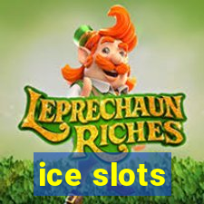 ice slots