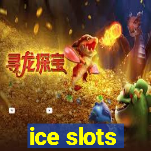 ice slots