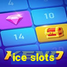 ice slots