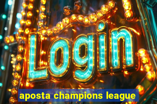 aposta champions league