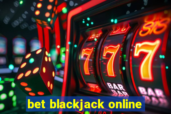 bet blackjack online