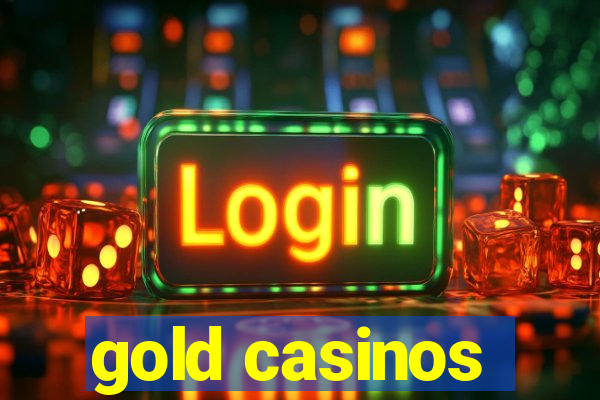 gold casinos