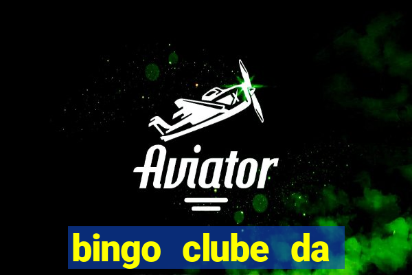 bingo clube da dinheiro de verdade