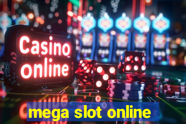 mega slot online