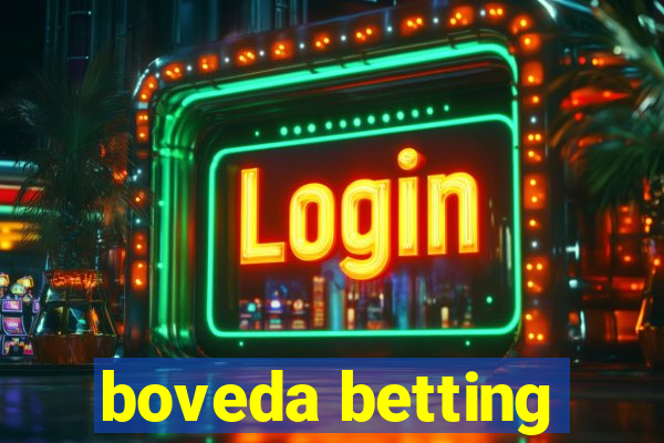 boveda betting