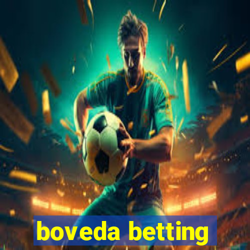 boveda betting