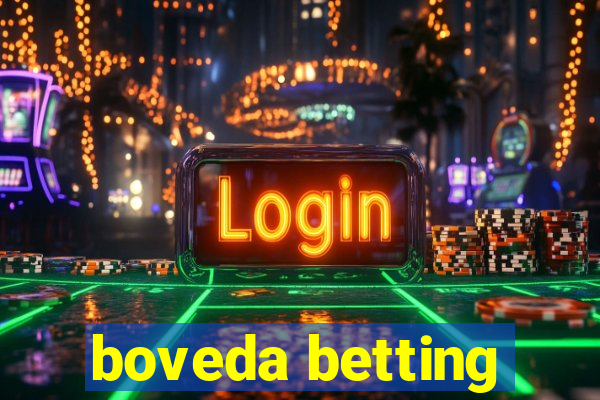 boveda betting