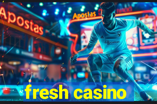 fresh casino