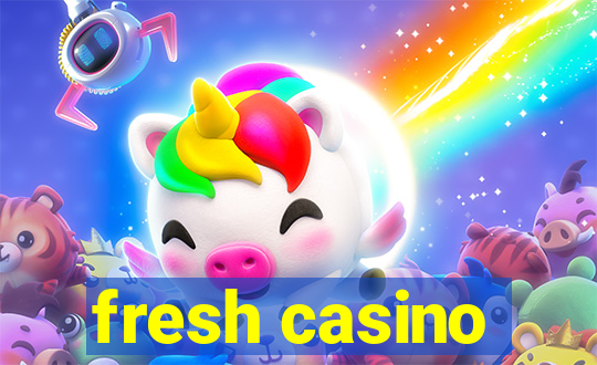 fresh casino