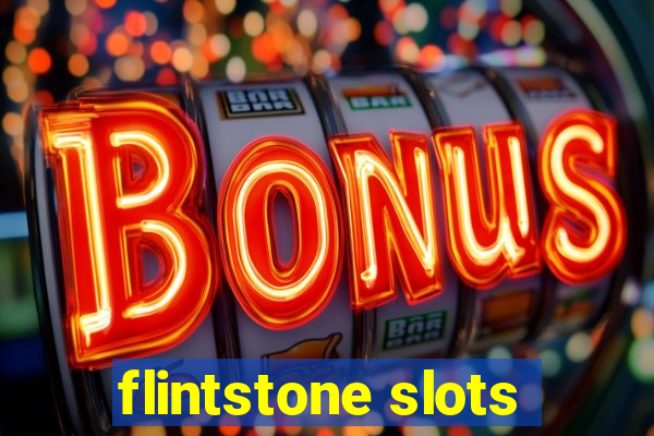 flintstone slots