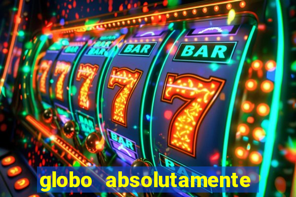 globo absolutamente sobretudo 2019