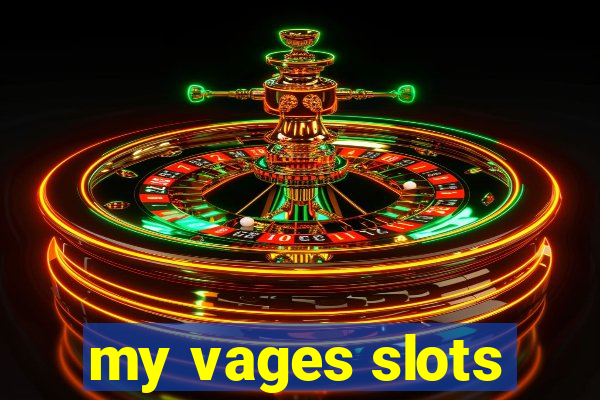 my vages slots