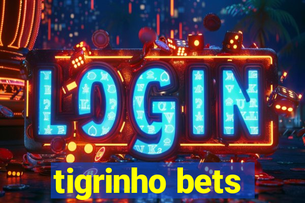 tigrinho bets