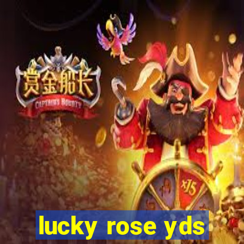 lucky rose yds