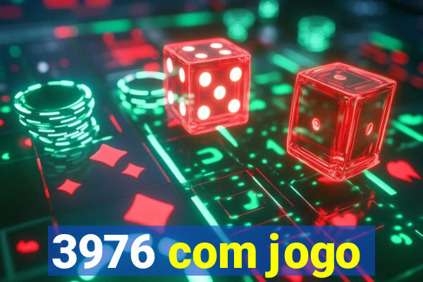 3976 com jogo