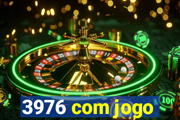 3976 com jogo