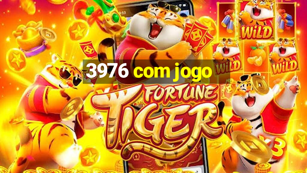 3976 com jogo