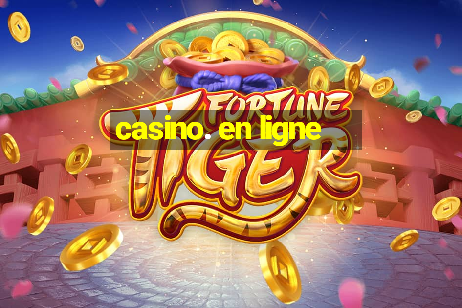 casino. en ligne