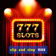 slip and stop 1988 by bingo tarte