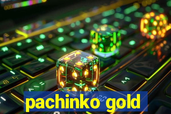 pachinko gold