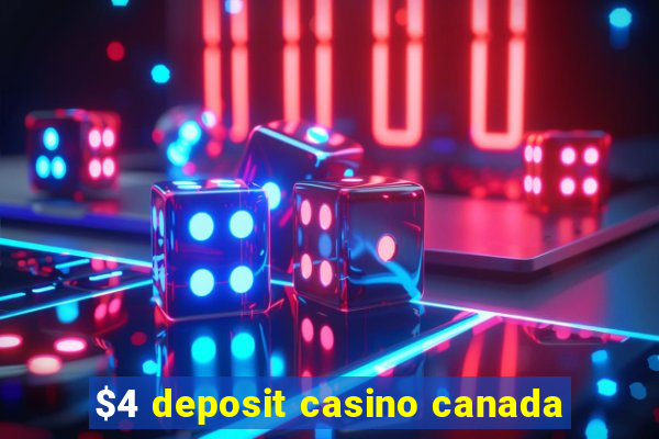 $4 deposit casino canada