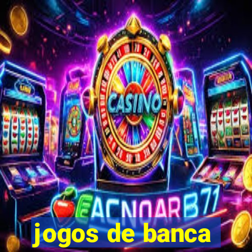 jogos de banca