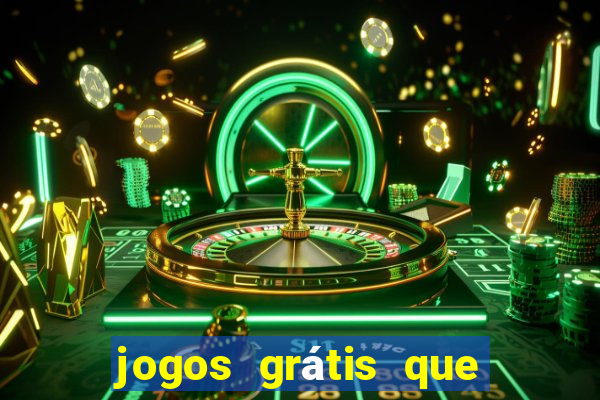 jogos grátis que d?o dinheiro de verdade