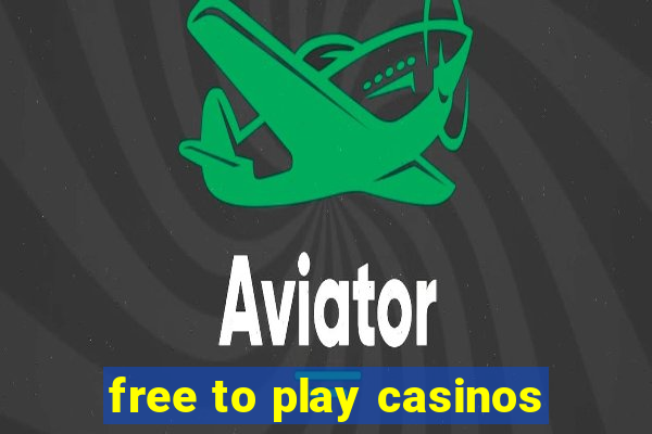 free to play casinos