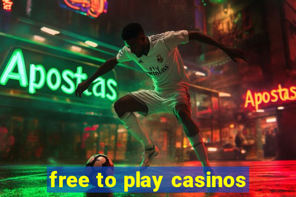 free to play casinos