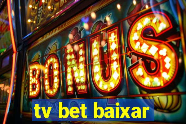 tv bet baixar