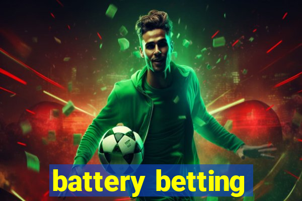 battery betting